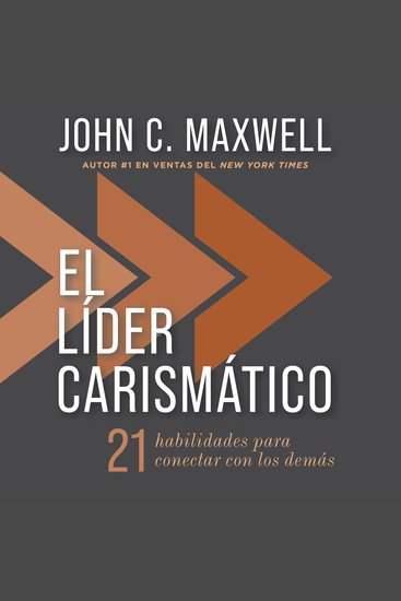 El líder carismático - 21 habilidades para conectar con los demás - cover