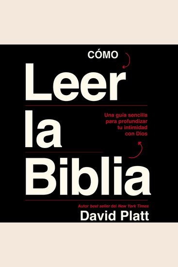 Cómo Leer la Biblia - Una guía sencilla para profundizar tu intimidad con Dios - cover