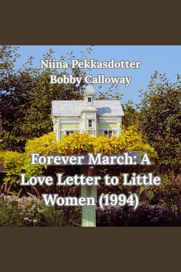 Forever March: A Love Letter To Little Women (1994) - cover