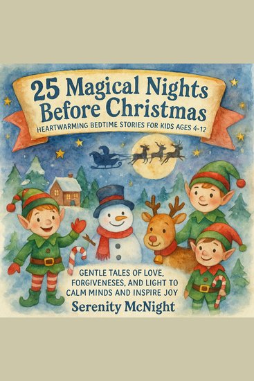 25 Magical Nights Before Christmas - Heartwarming Bedtime Stories for Kids Ages 4–12 - Gentle Tales of Love Forgiveness and Light to Calm Minds and Inspire Joy - cover