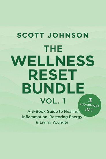Wellness Reset Bundle The (Vol 1) - A 3-Book Guide to Healing Inflammation Restoring Energy & Living Younger - cover