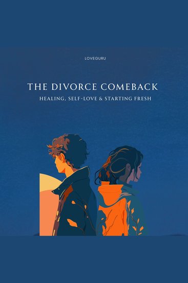 The Divorce Comeback - Healing Self-Love & Starting Fresh - cover