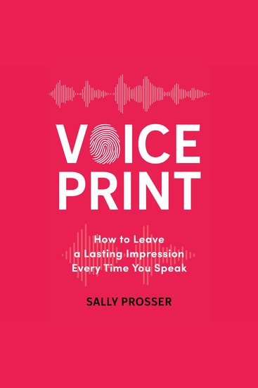 Voiceprint - How to Leave a Lasting Impression Every Time You Speak - cover
