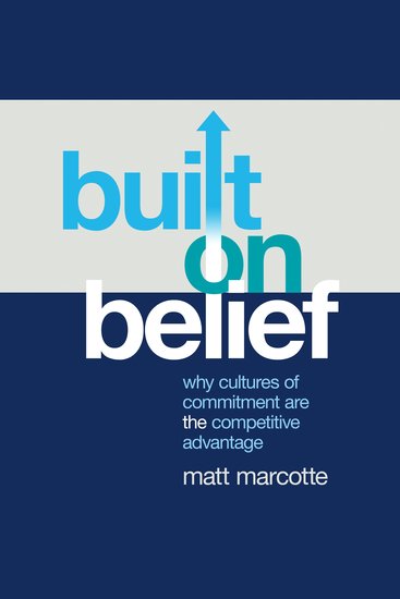 Built on Belief - Why Cultures of Commitment Are the Competitive Advantage - cover