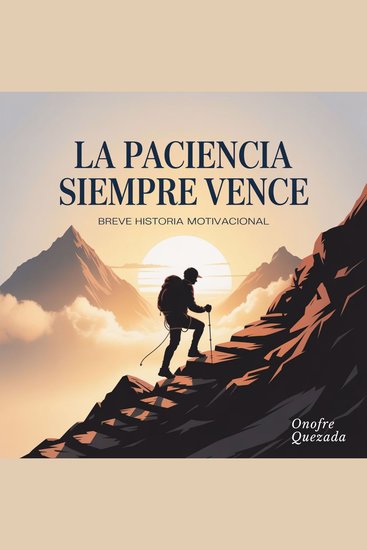 La Paciencia siempre Vence Breve Historia Motivacional - cover