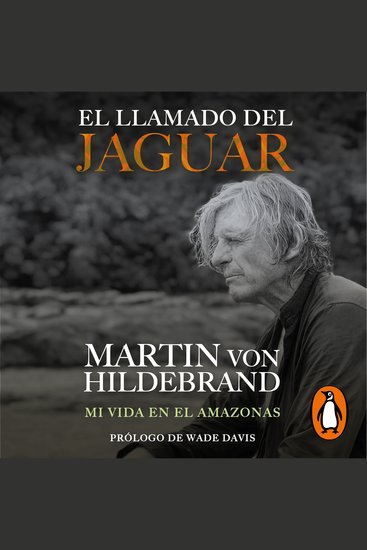 El llamado del jaguar - Mi vida en el Amazonas - cover