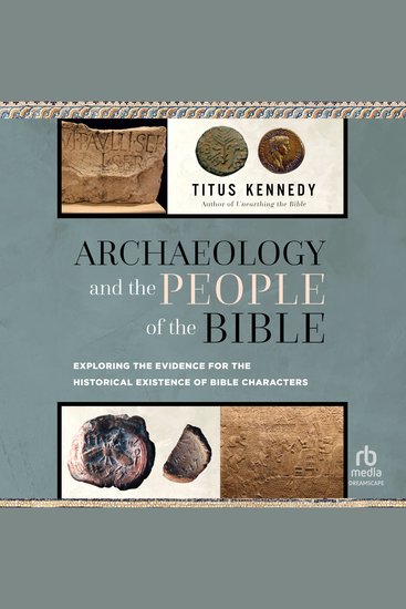 Archaeology and the People of the Bible - Exploring the Evidence for the Historical Existence of Bible Characters - cover