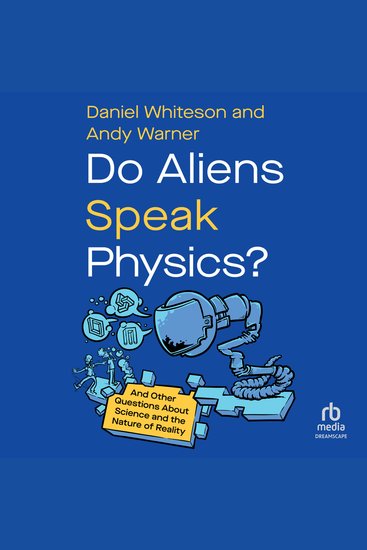 Do Aliens Speak Physics? - And Other Questions About Science and the Nature of Reality - cover