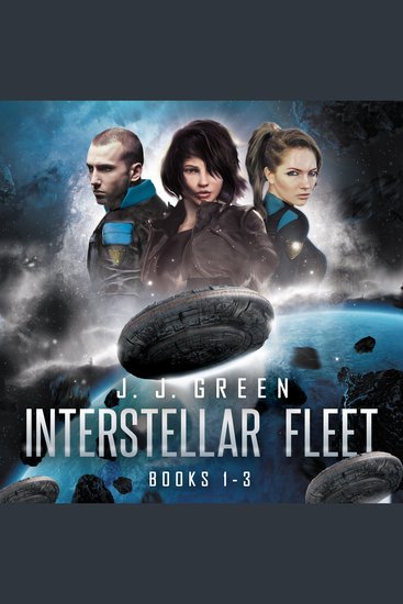 Interstellar Fleet Books 1 - 3 - cover