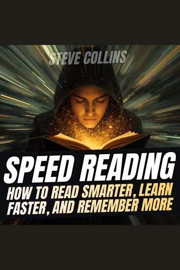 Speed Reading - How To Read Smarter Learn Faster and Remember More - cover