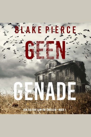 Geen Genade (Een Valerie Law FBI Thriller—Boek 1) - Digitaal voorgelezen door een electronisch gegenereerde stem - cover