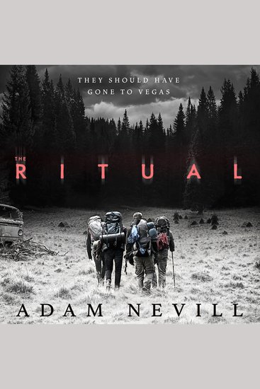 The Ritual - An Unsettling Spine-Chilling Thriller Now a Major Film - cover
