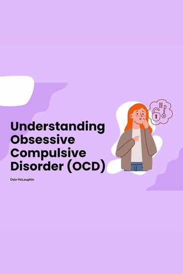 Understanding Obsessive Compulsive Disorder (OCD) - cover
