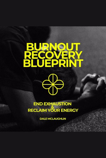 Burnout Recovery Blueprint - End Exhaustion & Reclaim Your Energy - cover