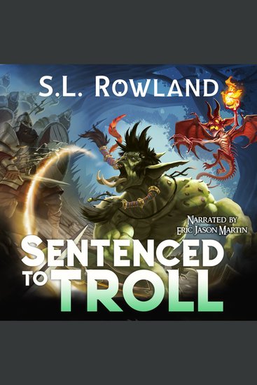 Sentenced to Troll - A LitRPG Adventure - cover