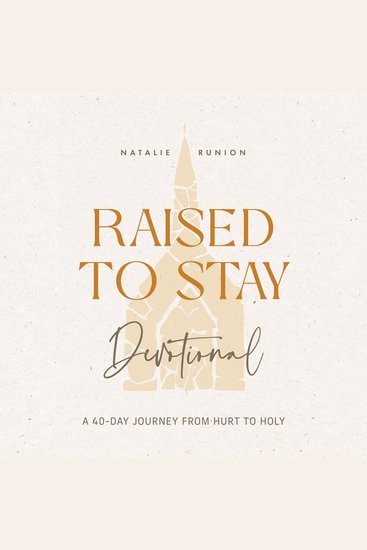 Raised to Stay Devotional - A 40-Day Journey from Hurt to Holy - cover
