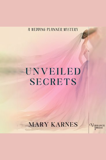 Unveiled Secrets - A Wedding Planner Mystery Book Three - cover