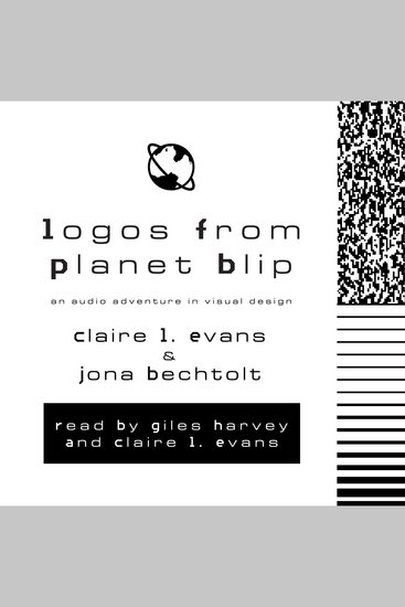 Logos From Planet Blip - An Audio Adventure in Visual Design - cover