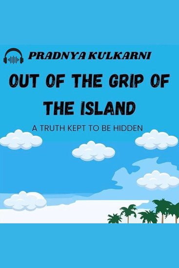 Out Of The Grip Of The Island - A Truth Kept To Be Hidden - cover