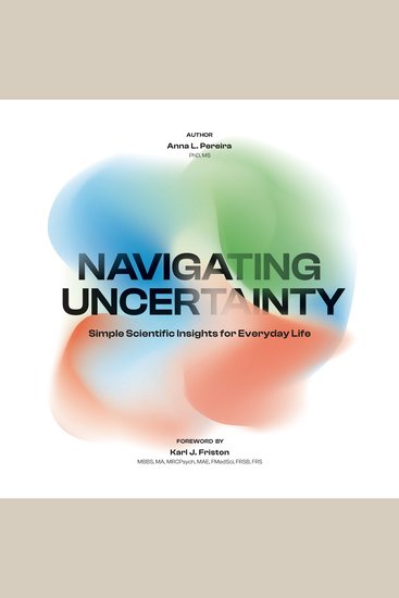 Navigating Uncertainty - Simple Scientific Insights for Everyday Life - cover