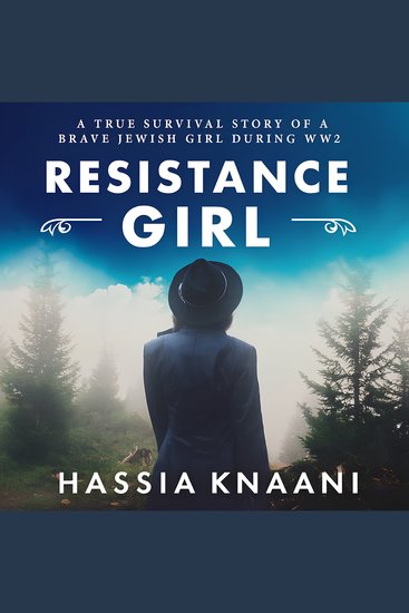 Resistance Girl - A True Survival Story of a Brave Jewish Girl During WW2 - cover