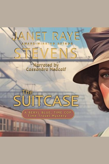 The Suitcase - A Beryl Blue Time Cop Time Travel Mystery - cover