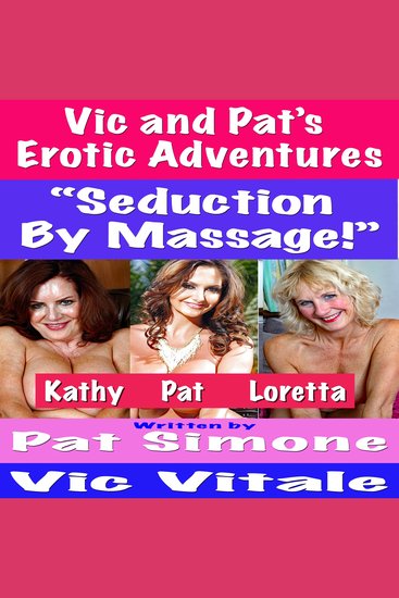 Vic and Pat’s Erotic Adventures “Seduction By Massage!” - cover