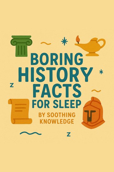 Boring History Facts for Sleep - cover