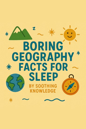 Boring Geography Facts for Sleep - cover