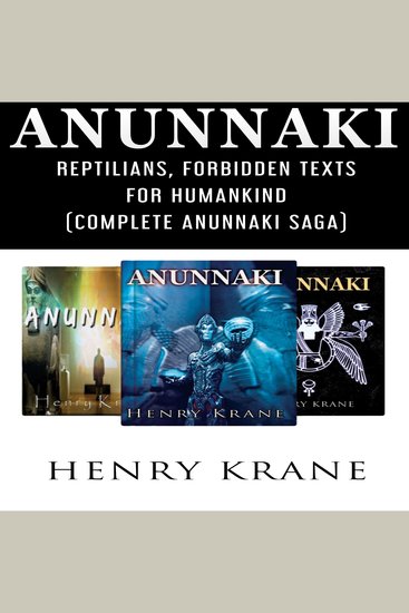 Anunnaki - Reptilians Forbidden Texts for Humankind (Complete Anunnaki Saga) - cover
