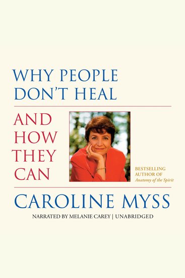 Why People Don’t Heal and How They Can - cover