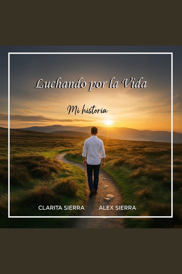 Luchando por la vida… Mi historia - cover
