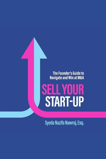 Sell Your Start-Up - The Founder’s Guide to Navigate and Win at M&A - cover