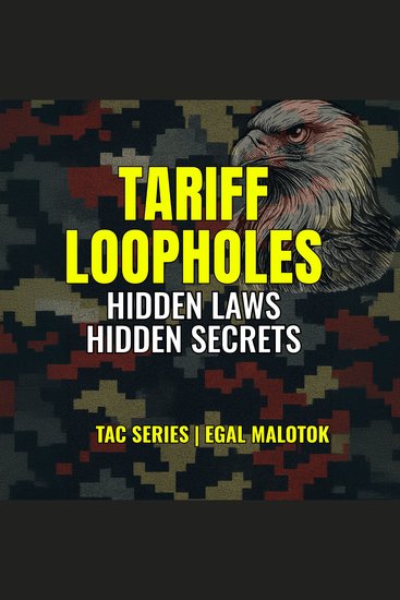 Tariff Loopholes - Hidden Laws - Hidden Secrets - cover