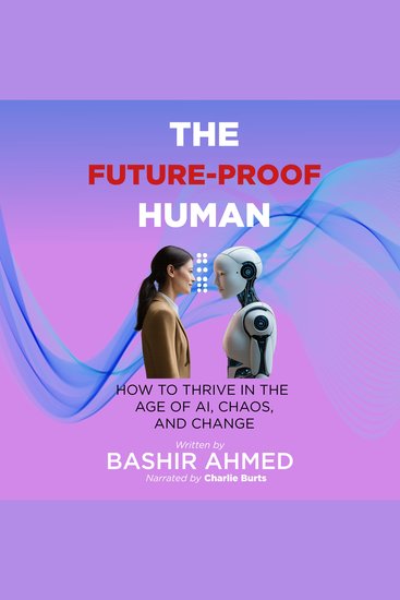 The Future-Proof Human - How to Thrive in the Age of AI Chaos and Change - cover