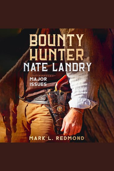 Bounty Hunter Nate Landry: Major Issues - cover