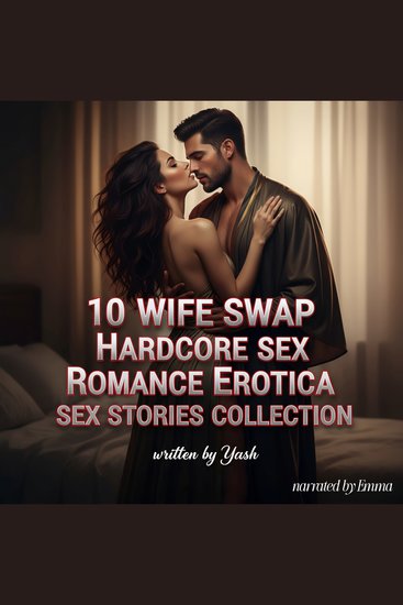 10 Wife Swap Hardcore Sex Romance Erotica Sex Stories Collection - cover