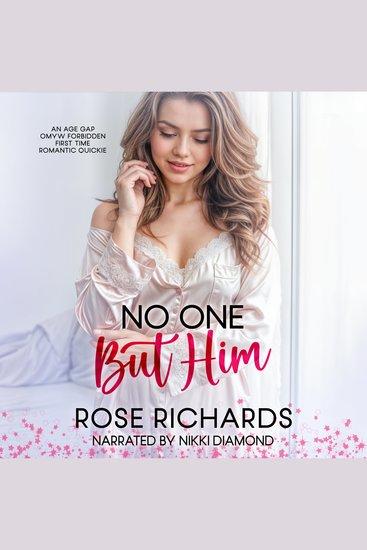 No One but Him - An Age Gap OMYW Forbidden First Time Romantic Quickie - cover