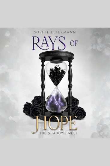 RAYS OF HOPE - The shadows melt - Band 1 der Rays of Hope Diologie - cover