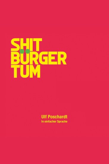 Shitbürgertum In einfacher Sprache (Ungekürzt) - cover