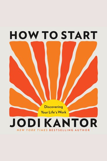 How to Start - Discovering Your Life's Work - cover