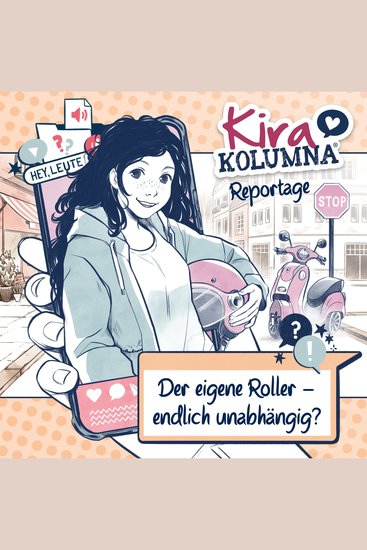 Kira Kolumna Kira Kolumna Reportage Der eigene Roller - endlich unabhängig? - cover
