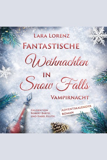 Vampirnacht - Fantastische Weihnachten in Snow Falls - Romantasy Adventskalenderroman Band 1 (ungekürzt) - cover