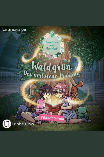 Waldgrün - Der verlorene Frühling - Abenteuer vom Rosenhof (Ungekürzt) - cover