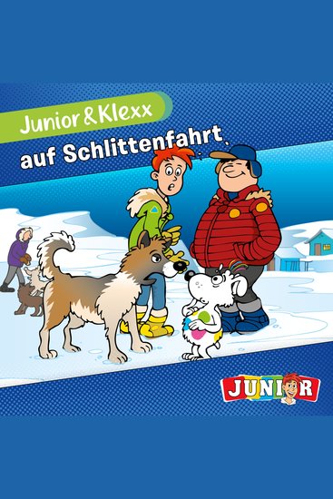 Junior & Klexx Band 8: Junior & Klexx auf Schlittenfahrt (Ungekürzt) - cover