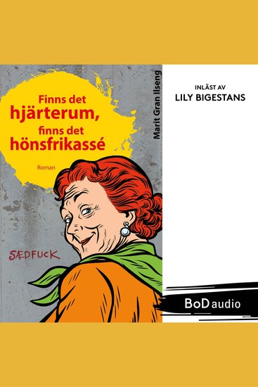 Finns det hjärterum finns det hönsfrikassé - Björg och väninnorna Bok 1 (Oavkortad) - cover