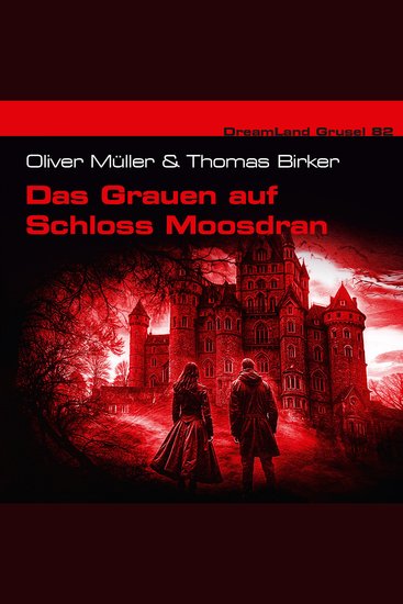 Dreamland Grusel Folge 82: Das Grauen auf Schloss Moosdran (ungekürzt) - cover