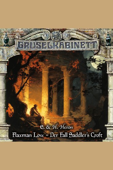 Gruselkabinett Folge 196: Flaxman Low - Der Fall Saddler's Croft - cover