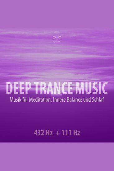 Deep Trance Music: 432 Hz + 111 Hz Musik für Meditation Innere Balance und Schlaf - Entspannungsmusik Trance (Ungekürzt) - cover