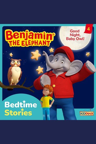 Benjamin the Elephant Bedtime Stories Episode 4: Good Night Baby Owl! - cover